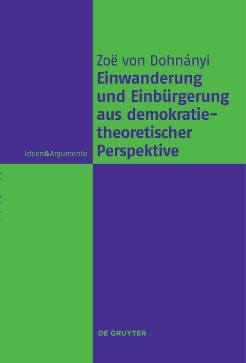 Einwanderung und Einbürgerung aus demokratietheoretischer Perspektive - Zoë von Dohnányi