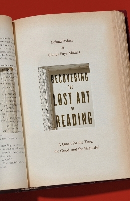 Recovering the Lost Art of Reading - Leland Ryken, Glenda Mathes