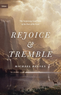 Rejoice and Tremble - Michael Reeves