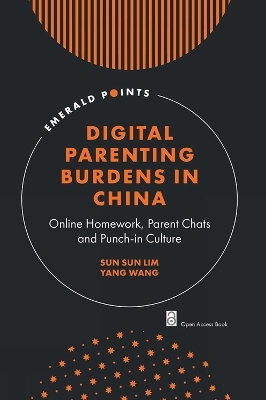 Digital Parenting Burdens in China - Sun Sun Lim, Yang Wang