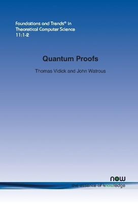 Quantum Proofs - Thomas Vidick, John Watrous