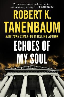 Echoes of My Soul - Robert K. Tanenbaum