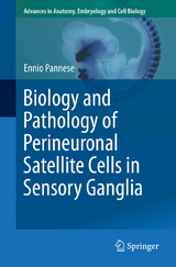Biology and Pathology of Perineuronal Satellite Cells in Sensory Ganglia - Ennio Pannese