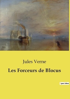 Les Forceurs de Blocus - Jules Verne