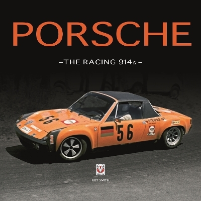 Porsche - the Racing 914s - Roy P Smith