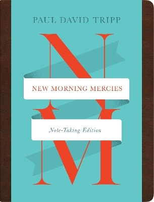 New Morning Mercies - Paul David Tripp