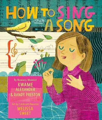 How to Sing a Song - Kwame Alexander, Randy Preston