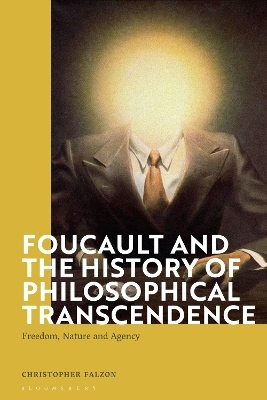 Foucault and the History of Philosophical Transcendence - Christopher Falzon