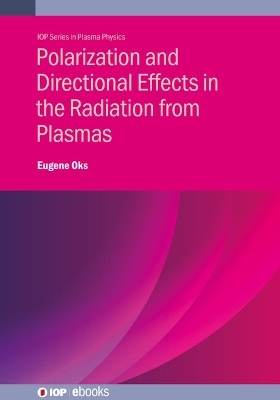 Polarization and Directional Effects in the Radiation from Plasmas - Eugene Oks
