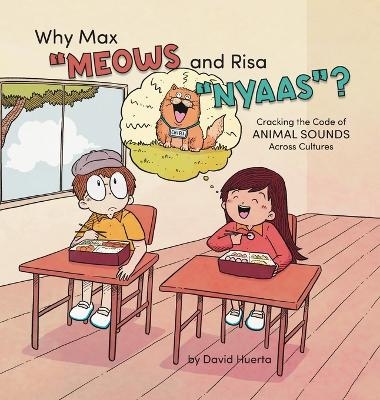 Why Max "Meows and Risa "Nyaas"? - David Huerta