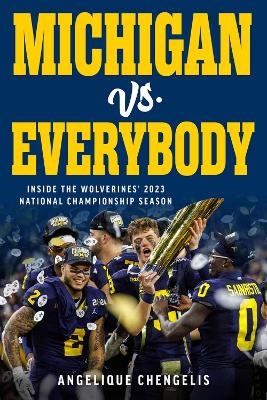 Michigan vs. Everybody - Angelique Chengelis