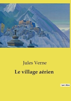 Le village a�rien - Jules Verne