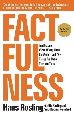 Factfulness - Hans Rosling, Anna Rosling Rönnlund, Ola Rosling