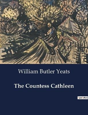 The Countess Cathleen - William Butler Yeats