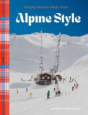 Alpine Style - Kathryn O’Shea-Evans