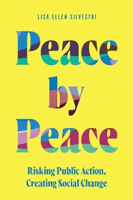 Peace by Peace - Lisa Ellen Silvestri