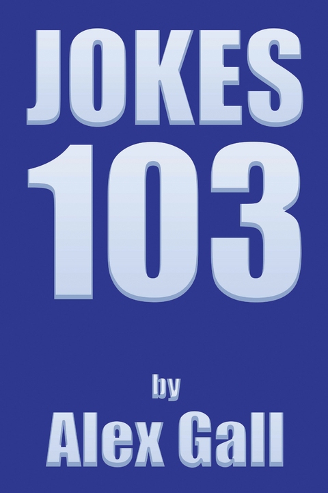 Jokes 103 -  Alex Gall