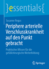 Periphere arterielle Verschlusskrankheit auf den Punkt gebracht - Susanne Regus