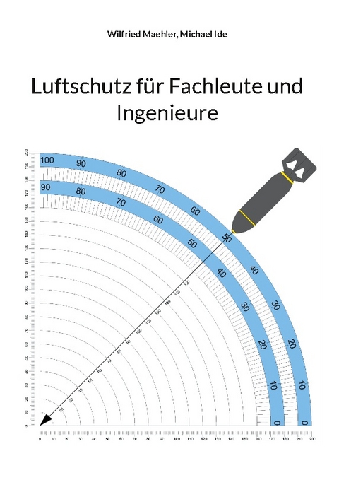 Luftschutz für Fachleute und Ingenieure - Wilfried Maehler, Michael Ide