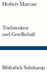 Triebstruktur und Gesellschaft - Herbert Marcuse
