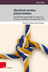 Ukrainisch werden, jüdisch bleiben - Nino Gude