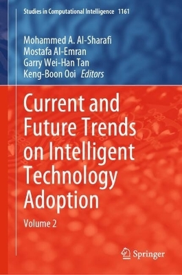 Current and Future Trends on Intelligent Technology Adoption - 