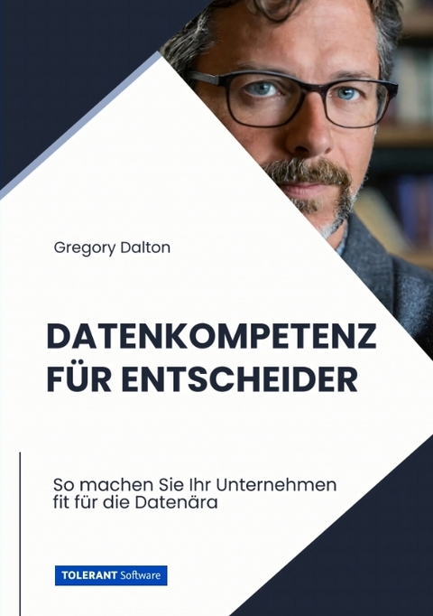 Datenkompetenz für Entscheider - Gregory Dalton