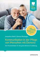 Kommunikation in der Pflege von Menschen mit Demenz - Jacqueline Stiehl, Simone Viviane Plechinger