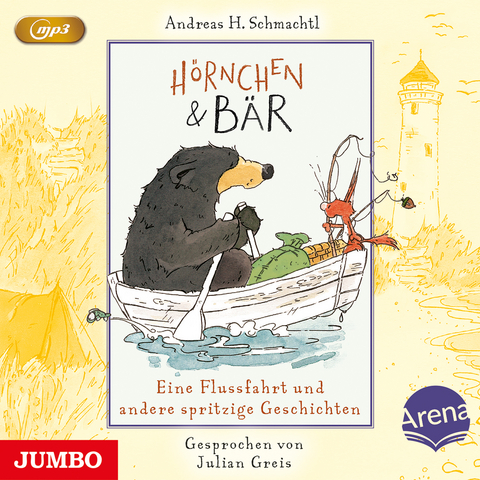 Hörnchen & Bär. Eine Flussfahrt und andere spritzige Geschichten - Andreas Schmachtl