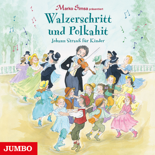 Walzerschritt und Polkahit. Johann Strauß für Kinder - Marko Simsa