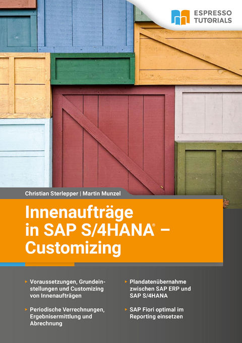 Innenaufträge in SAP S/4HANA - Customizing - Christian Sterlepper, Martin Munzel