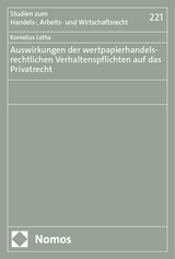 Auswirkungen der wertpapierhandelsrechtlichen Verhaltenspflichten auf das Privatrecht - Kornelius Lotha