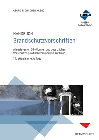 Handbuch Brandschutzvorschriften - Georg Tschacher