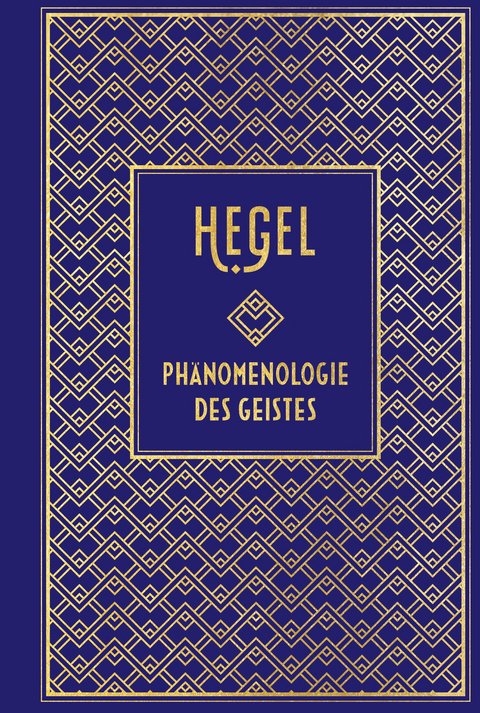 Phänomenologie des Geistes - Georg Wilhelm Friedrich Hegel