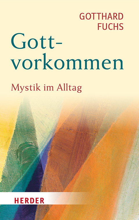 Gottvorkommen - Gotthard Fuchs