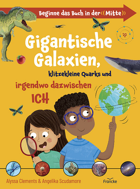 Gigantische Galaxien, klitzekleine Quarks und irgendwo dazwischen ich - Alyssa Clements