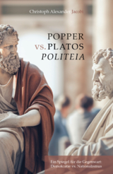 Popper vs. Platos Politeia - Christoph Alexander Jacobi