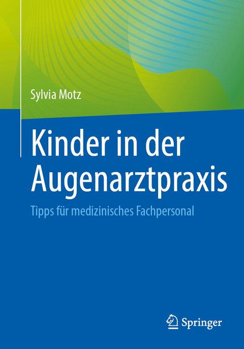 Kinder in der Augenarztpraxis - Sylvia Motz