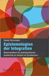 Epistemologien der Integration - Daniel Schumann