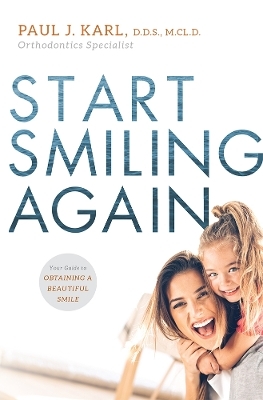 Start Smiling Again - Paul J. Karl