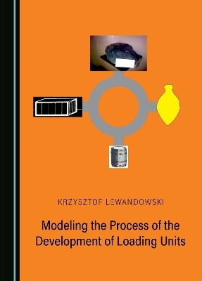 Modeling the Process of the Development of Loading Units - Krzysztof Lewandowski