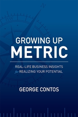 Growing Up Metric - George Contos