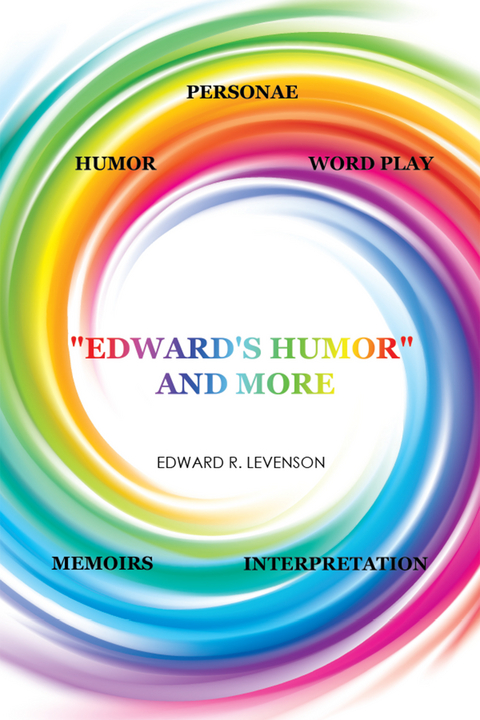&quote;Edward'S Humor&quote; and More -  Edward R. Levenson