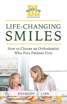 Life-Changing Smiles - Brandon J. Linn