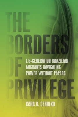 The Borders of Privilege - Kara Cebulko