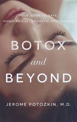 Botox and Beyond - Jerome Potozkin