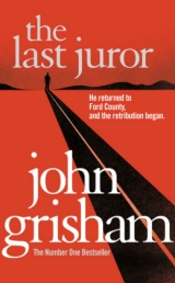 The Last Juror - Grisham, John