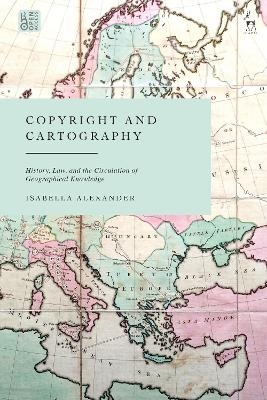 Copyright and Cartography - Isabella Alexander