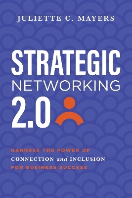 Strategic Networking 2.0 - Juliette C. Mayers