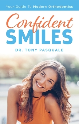 Confident Smiles - Tony Pasquale